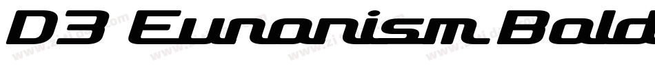 D3 Euronism Bold italic字体转换